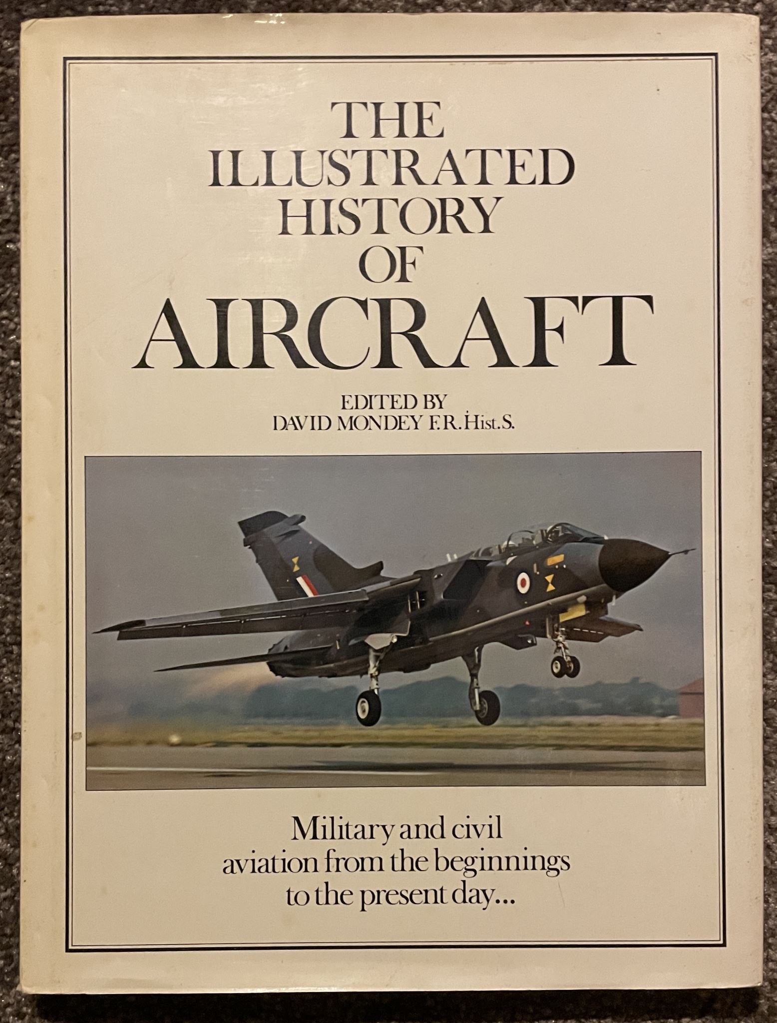 An Illustrated History of Aircraft by David Mondey